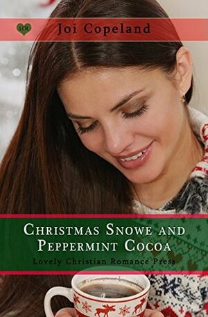 Christmas Snowe and Peppermint Cocoa by Joi Copeland