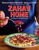 Zahav Home: Cooking for Friends &amp; Family by Michael Solomonov, Steven Cook