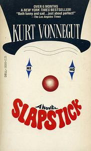 Slapstick or Lonesome No More! by Kurt Vonnegut