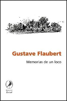 Memorias de Un Loco by Gustave Flaubert