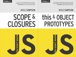 You Don't Know JS: Books 1 & 2 by Kyle Simpson