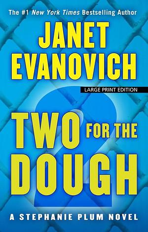 Two For The Dough by Janet Evanovich, Janet Evanovich