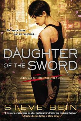 Daughter of the Sword by Steve Bein
