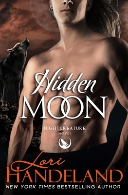 Hidden Moon: A Sexy Shifter Paranormal Romance Series by Lori Handeland