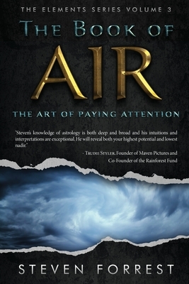 The Book of Air: The Art of Paying Attention by Steven Forrest
