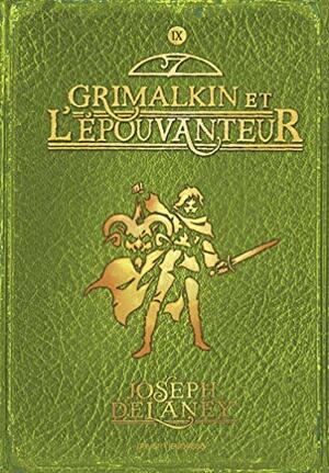 Grimalkin et l'Epouvanteur by Joseph Delaney