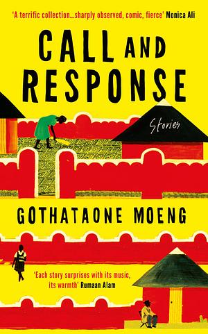 Call and Response by Gothataone Moeng