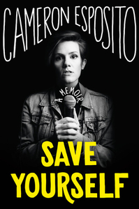 Save Yourself by Cameron Esposito