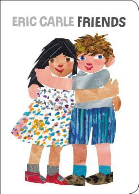 Friends by Eric Carle