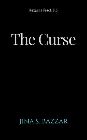 The Curse by Jina S. Bazzar