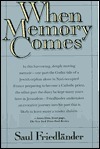 When Memory Comes by Saul Friedländer, Helen R. Lane