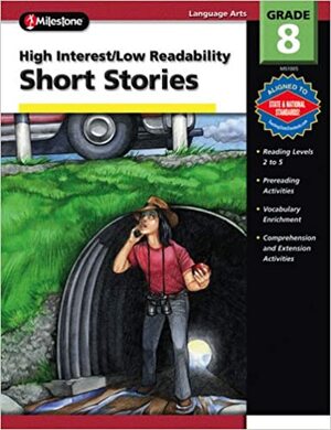 High Interest - Low-Readability Short Stories (High Interest/Low Readability) grade 8 by Delana Heidrich