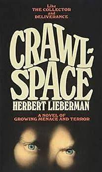 Crawlspace by Herbert Lieberman