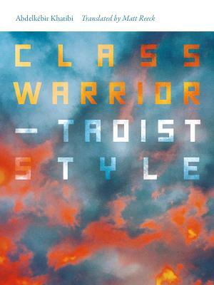Class Warrior—Taoist Style by Abdelkéir Khatibi