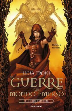 Le due guerriere by Licia Troisi