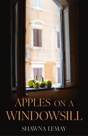 Apples on a Windowsill  by Shawna Lemay