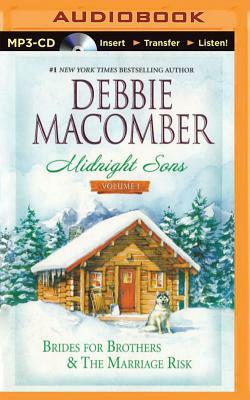 Midnight Sons Volume 1: Brides for Brothers and the Marriage Risk by Debbie Macomber