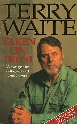 Taken on Trust by Terry Waite