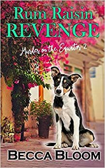 Rum Raisin Revenge by Becca Bloom