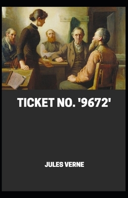 Ticket No. '9672' (Annotated) by Jules Verne