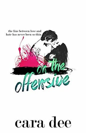 On the Offensive by Cara Dee