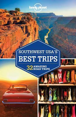 Lonely Planet Southwest Usa's Best Trips by Amy C. Balfour, Carolyn McCarthy, Lonely Planet