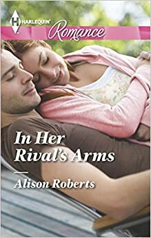 In Her Rival's Arms by Alison Roberts