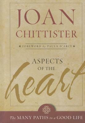 Aspects of the Heart: The Many Paths of a Good Life by Joan Chittister