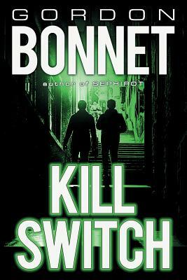 Kill Switch by Gordon Bonnet
