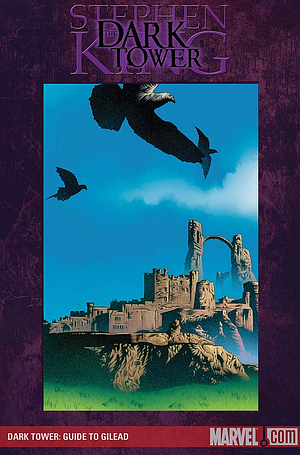 The Dark Tower: Guide to Gilead by Anthony Flamini, Robin Furth