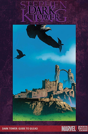 The Dark Tower: Guide to Gilead by Robin Furth, Anthony Flamini