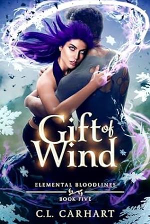 Gift of Wind by C.L. Carhart