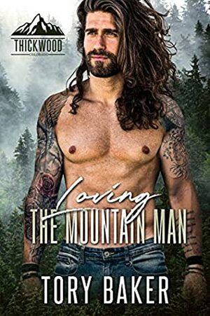 Loving the Mountain Man by Tory Baker