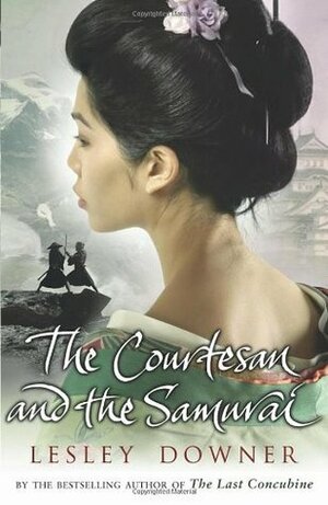 The Courtesan and the Samurai by Lesley Downer