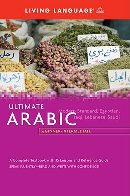 Ultimate Arabic Beginner-Intermediate (Coursebook) by Living Language