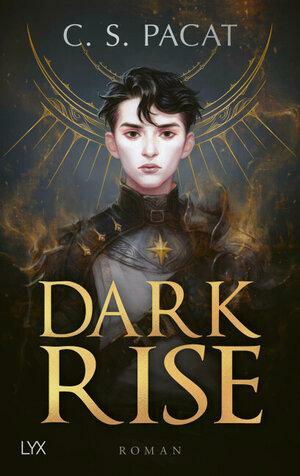 Dark Rise, Volume 1 by C.S. Pacat