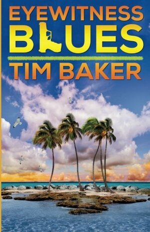 Eyewitness Blues by Tim Baker