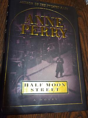 Half Moon Street by Anne Perry