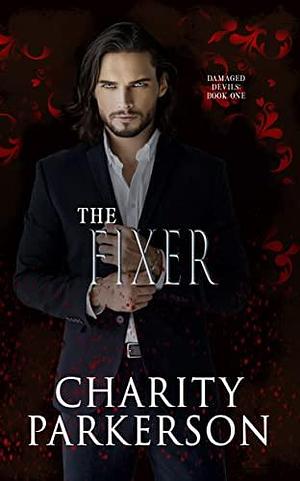 The Fixer by Charity Parkerson