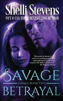 Savage Betrayal by Shelli Stevens