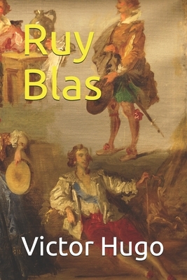 Ruy Blas - annoté by Victor Hugo