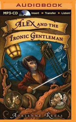 Alex and the Ironic Gentleman by Adrienne Kress