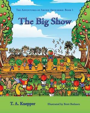 The Big Show by T. a. Kuepper