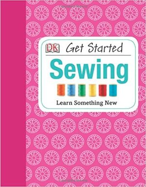 Get Started: Sewing by Hilary Mandleberg