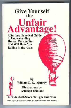 Give Yourself the Unfair Advantage by William D. Murray