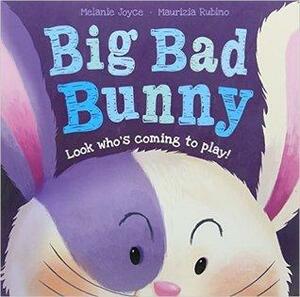 Big, Bad Bunny by Maurizia Rubino, Melanie Joyce