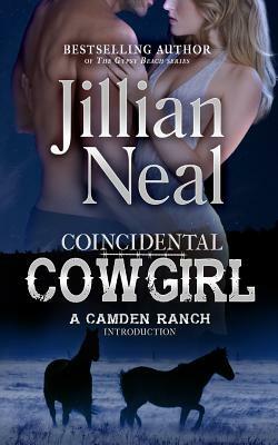 Coincidental Cowgirl: A Camden Ranch Introduction by Jillian Neal