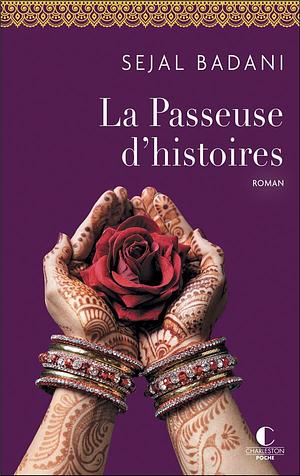 La passeuse d'histoires: roman by Sejal Badani