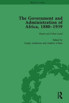 The Government and Administration of Africa, 1880-1939 Vol 4 by Casper Anderson, Andrew Cohen