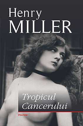 Tropicul Cancerului by Henry Miller